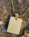 "THE WORLD IS YOURS" 18K Gold Plated Inspirational Engraved Pendant Necklace