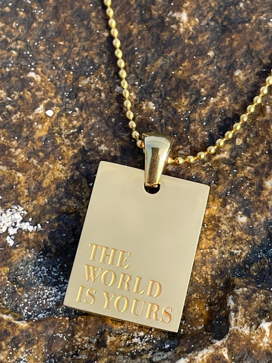 "THE WORLD IS YOURS" 18K Gold Plated Inspirational Engraved Pendant Necklace